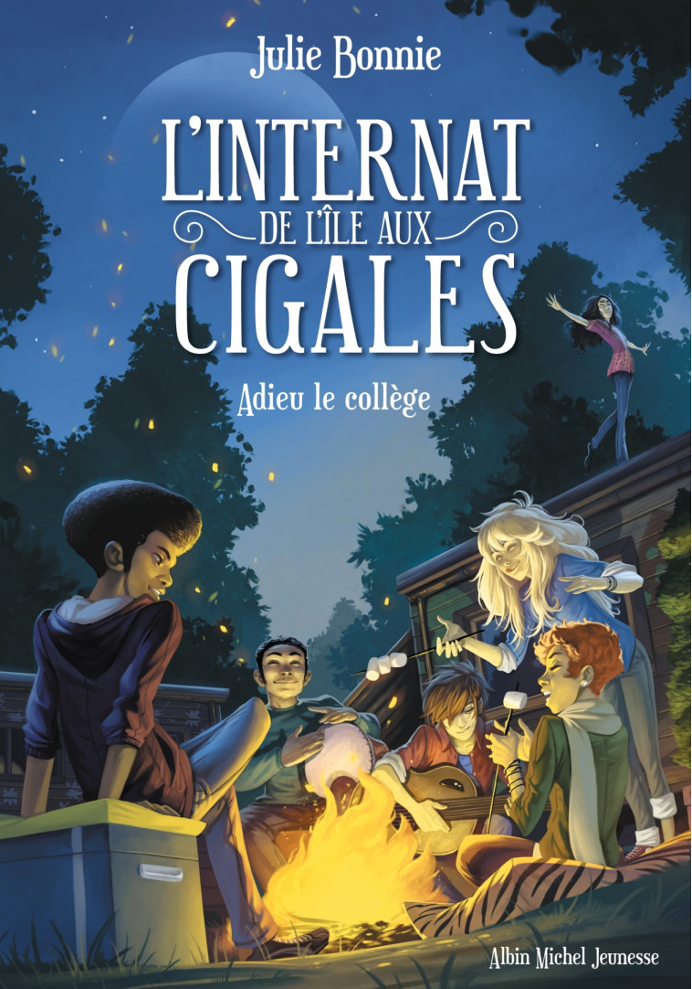 L'Internat de l'Ile aux Cigales - tome 4 - Julie Bonnie - ALBIN MICHEL