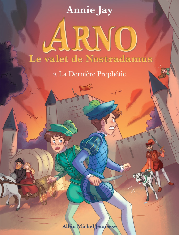 Arno T9 La Dernière Prophétie - Annie Jay - ALBIN MICHEL