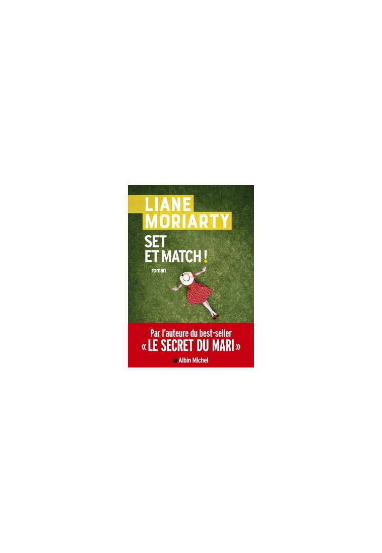 Set et match ! - Liane Moriarty - ALBIN MICHEL