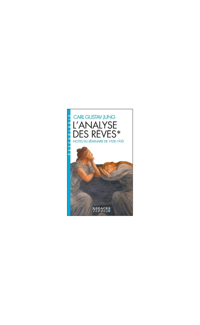 L'Analyse des rêves - tome 1 (Espaces Libres - Psychologie) - Carl Gustav Jung - ALBIN MICHEL