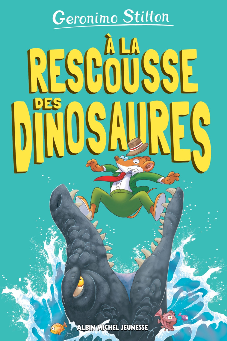 A la rescousse des dinosaures!-Sur l'île des derniers dinosaures T8 - Geronimo Stilton - ALBIN MICHEL