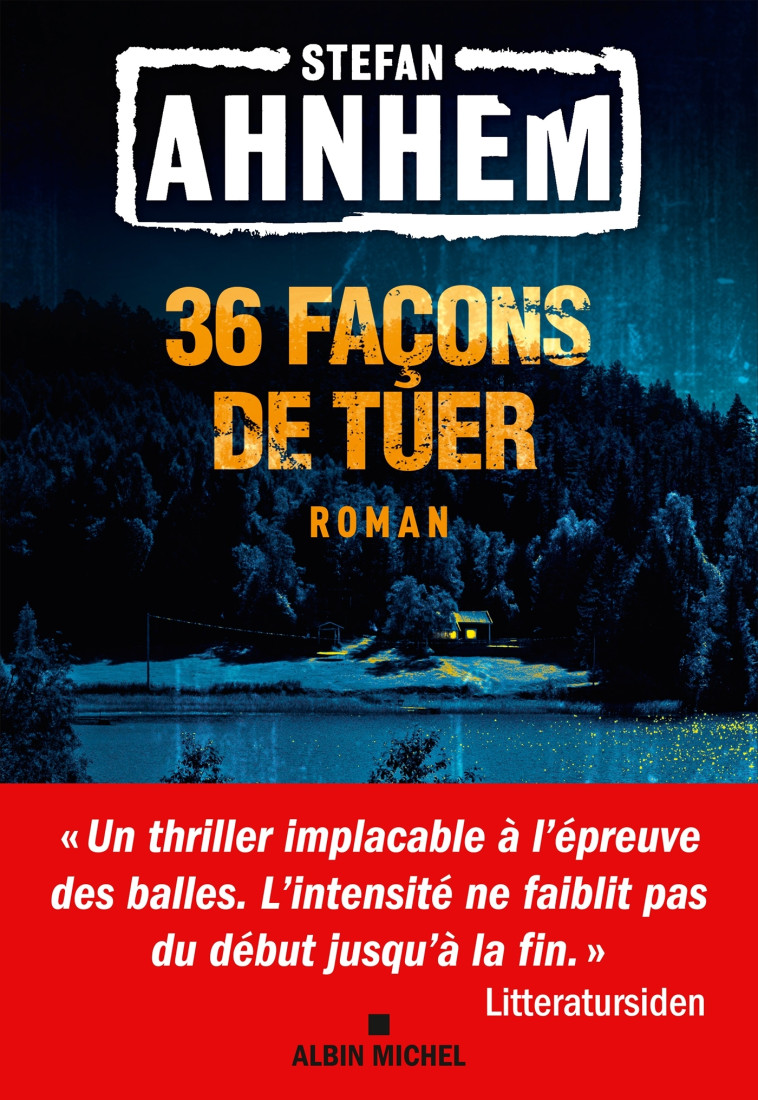 36 Façons de tuer - Stefan Ahnhem - ALBIN MICHEL