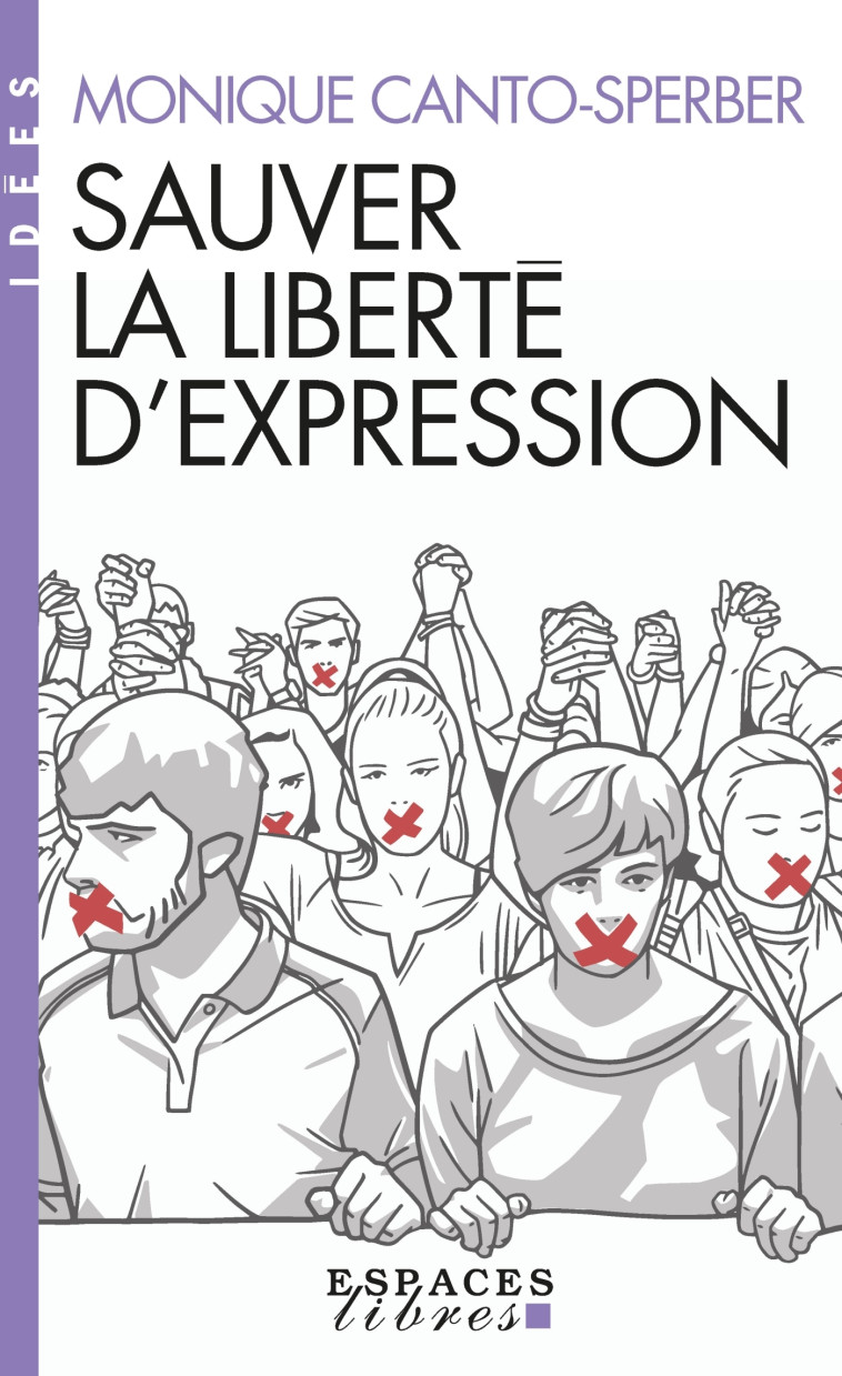 Sauver la liberté d'expression (Espaces Libres - Idées) - Monique Canto-Sperber - ALBIN MICHEL