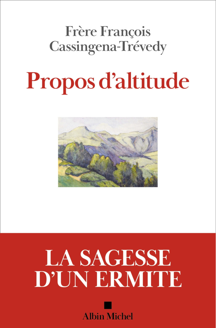 Propos d'altitude - François Cassingena-Trevedy - ALBIN MICHEL