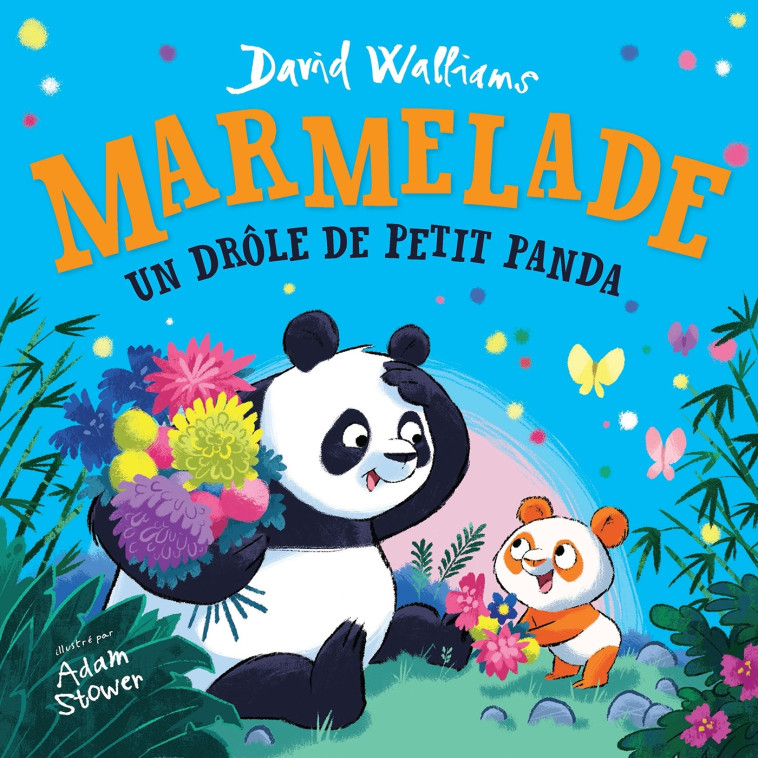 Marmelade, un drôle de petit panda - David Walliams - ALBIN MICHEL