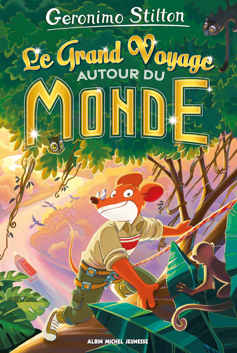 Stilton Hors Série - Le Grand Voyage autour du monde - Geronimo Stilton - ALBIN MICHEL