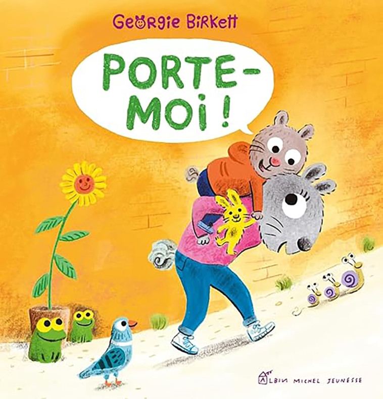 Porte-moi ! - Georgie Birkett - ALBIN MICHEL