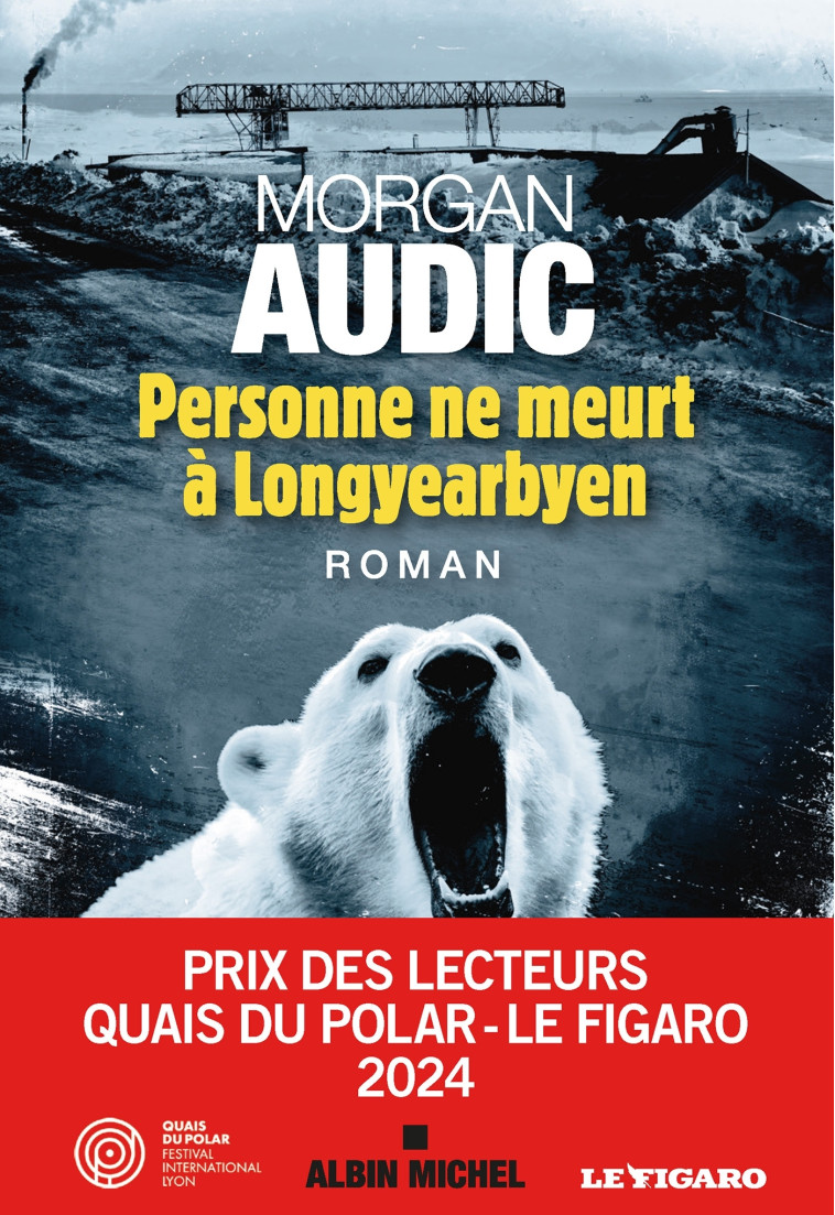 Personne ne meurt à Longyearbyen - Morgan Audic - ALBIN MICHEL