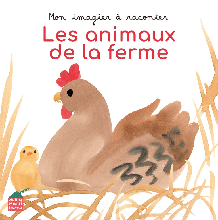 Mon imagier à raconter - Les Animaux de la ferme - Raphaële Glaux - ALBIN MICHEL