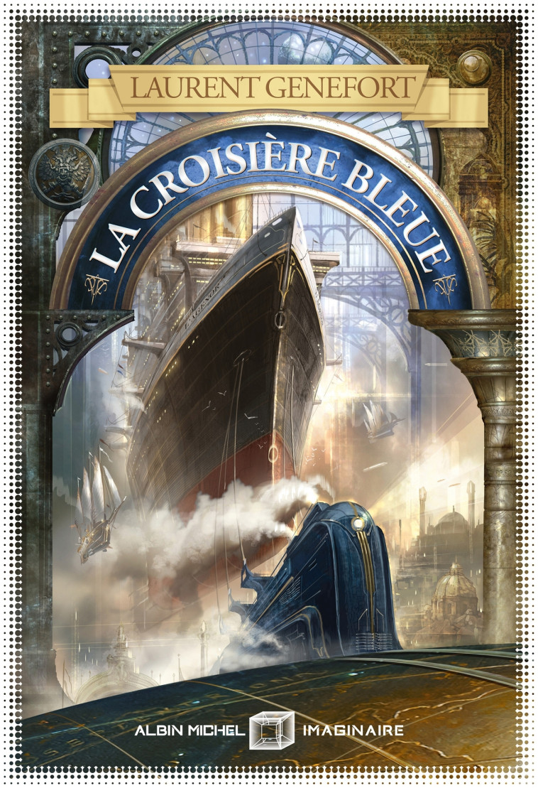 La Croisière bleue - Laurent Genefort - ALBIN MICHEL