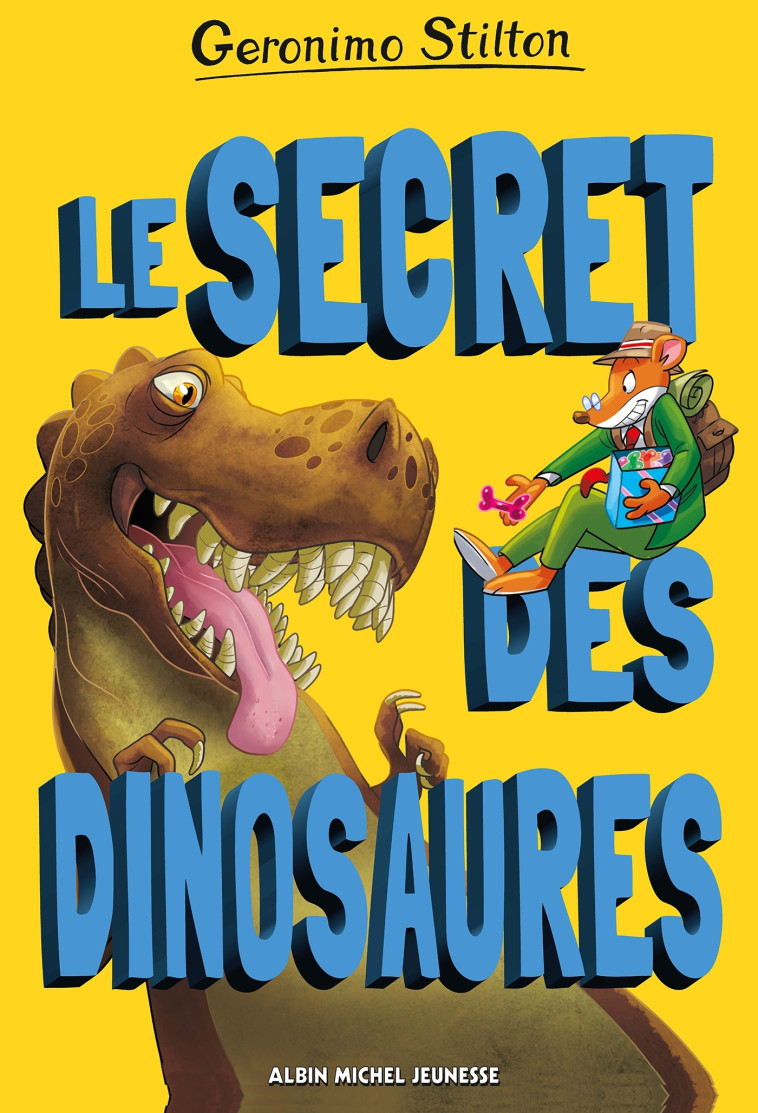 Le Secret des dinosaures - Geronimo Stilton - ALBIN MICHEL