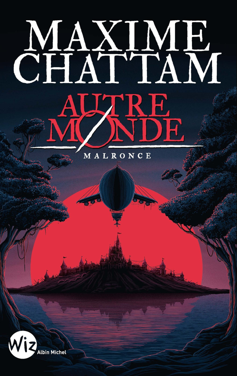 Autre-Monde T2 Malronce (Wiz - Edition 2024) - Maxime Chattam - ALBIN MICHEL