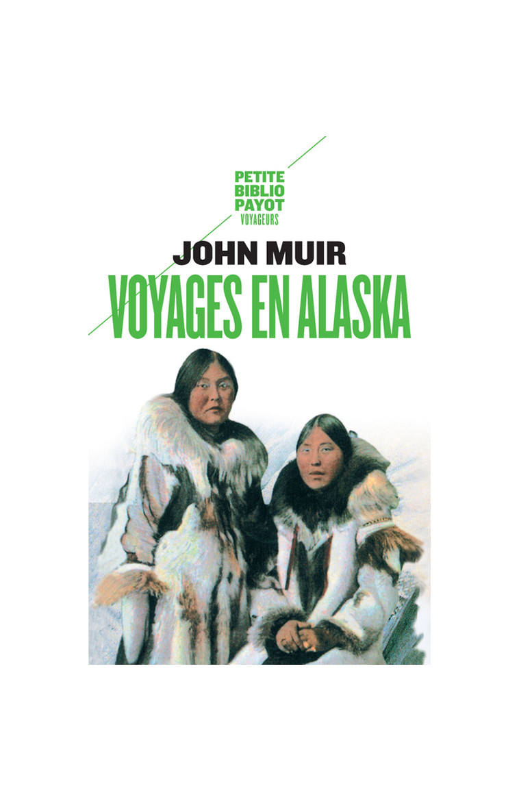 Voyages en Alaska - John Muir - PAYOT