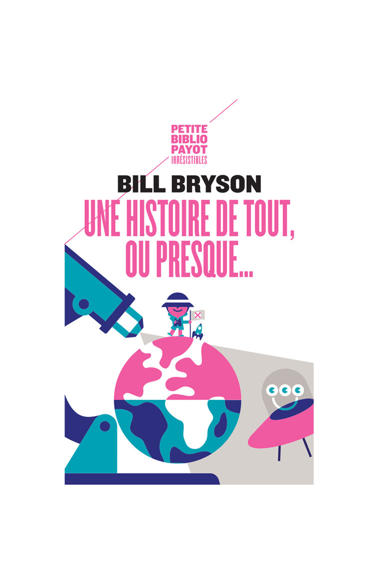 Une histoire de tout ou presque... - Bill Bryson - PAYOT