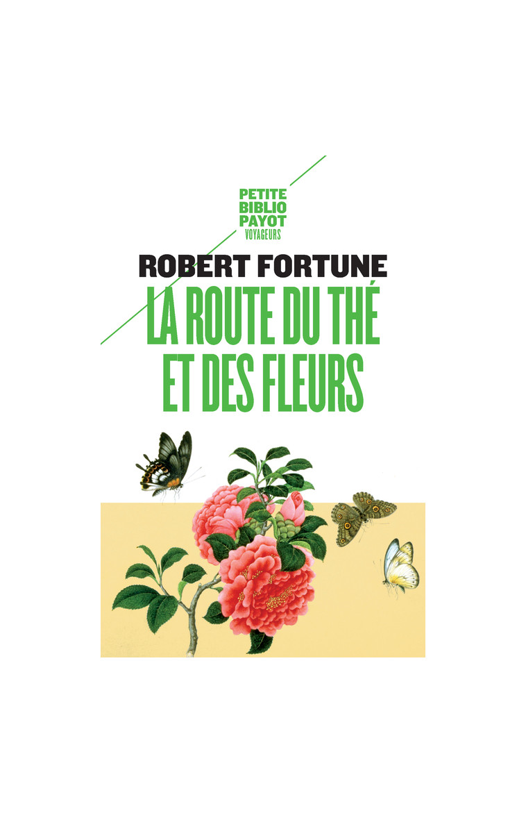 La route du thé et des fleurs - Robert Fortune - PAYOT