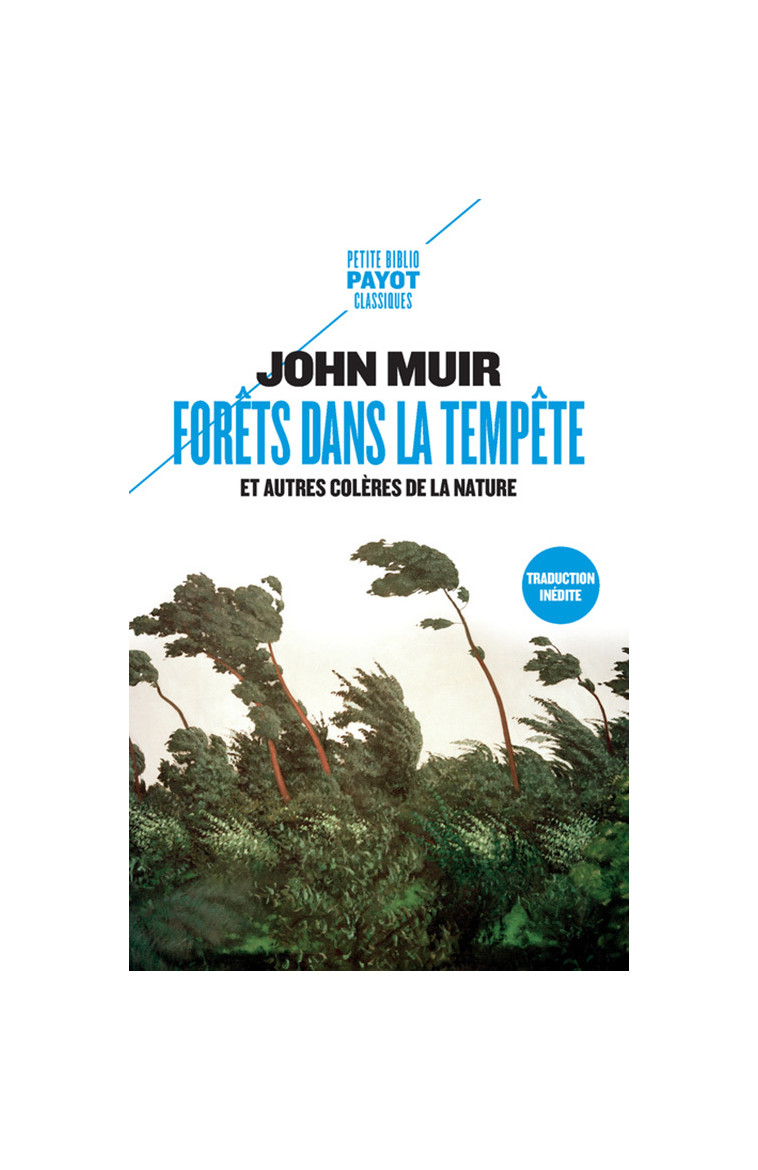 Forêts dans la tempête - John Muir - PAYOT