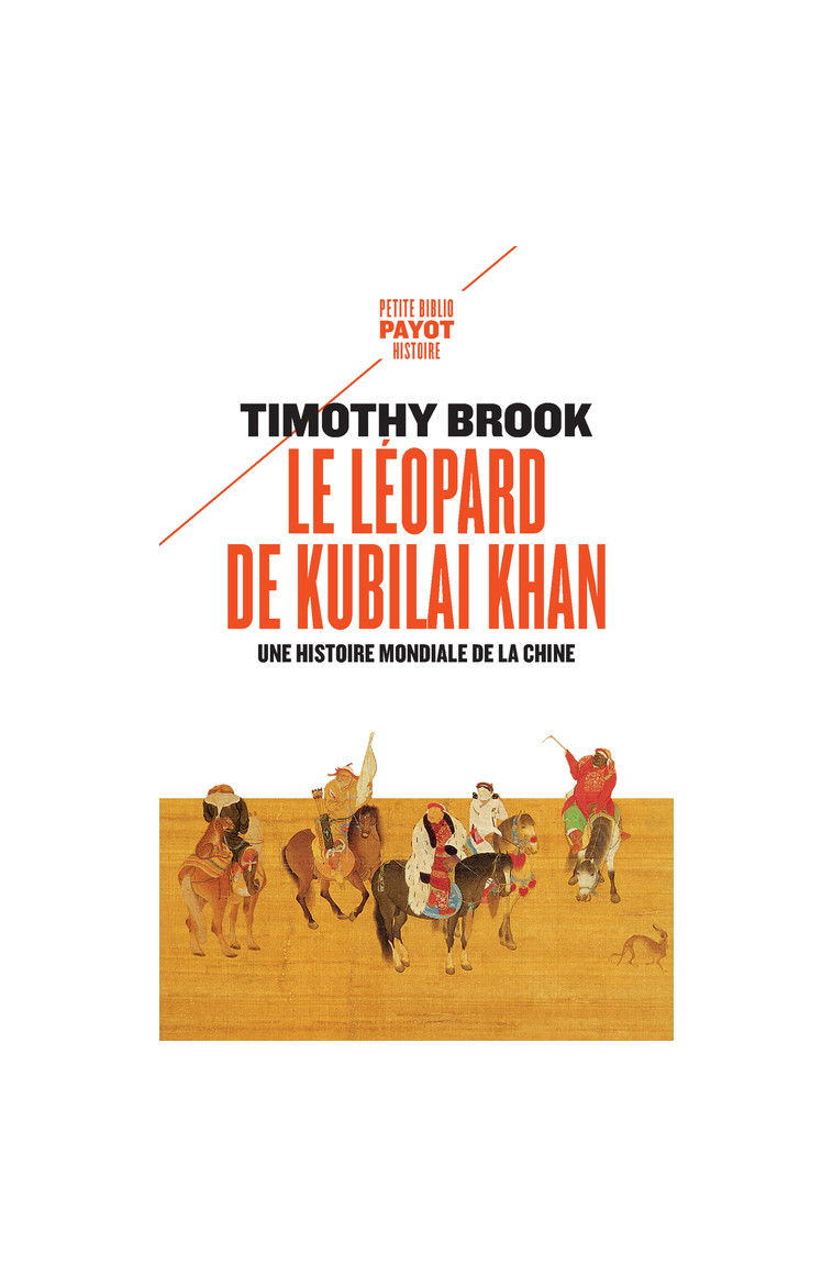 Le léopard de Kubilai Khan - Timothy Brook - PAYOT