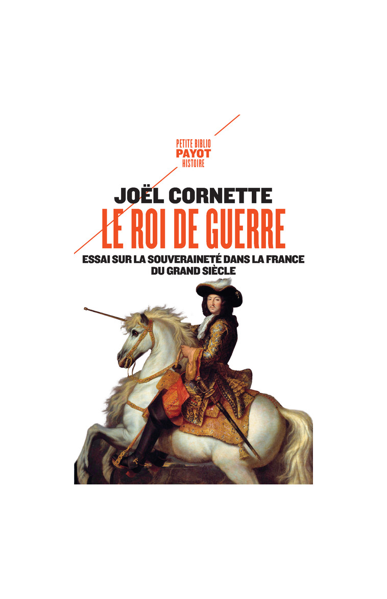 Le roi de guerre - Joël Cornette - PAYOT