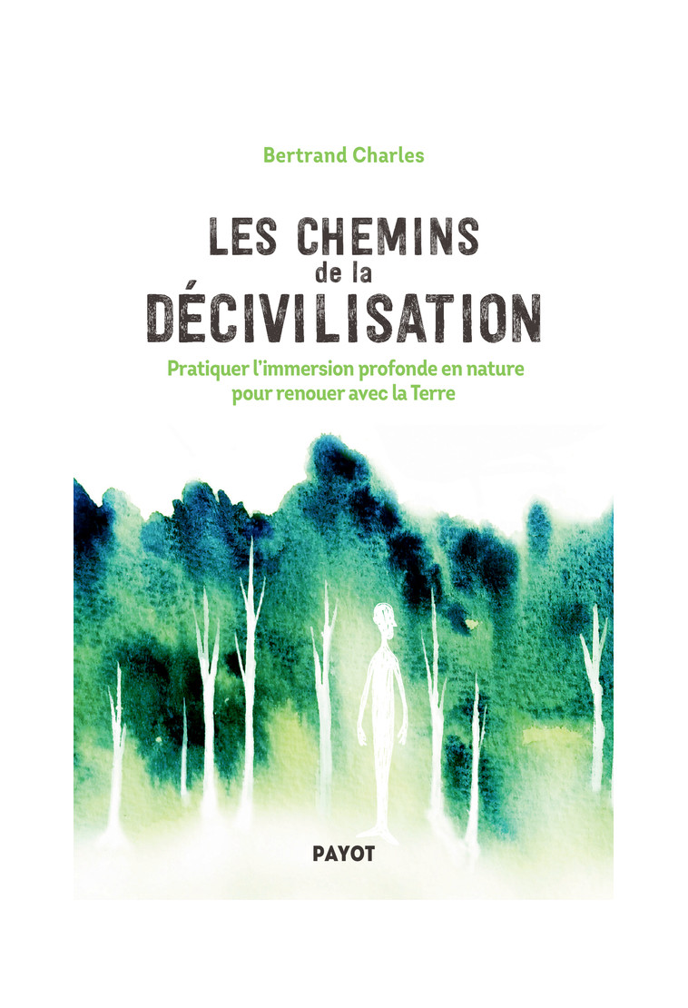 Les Chemins de la décivilisation - Bertrand Charles - PAYOT