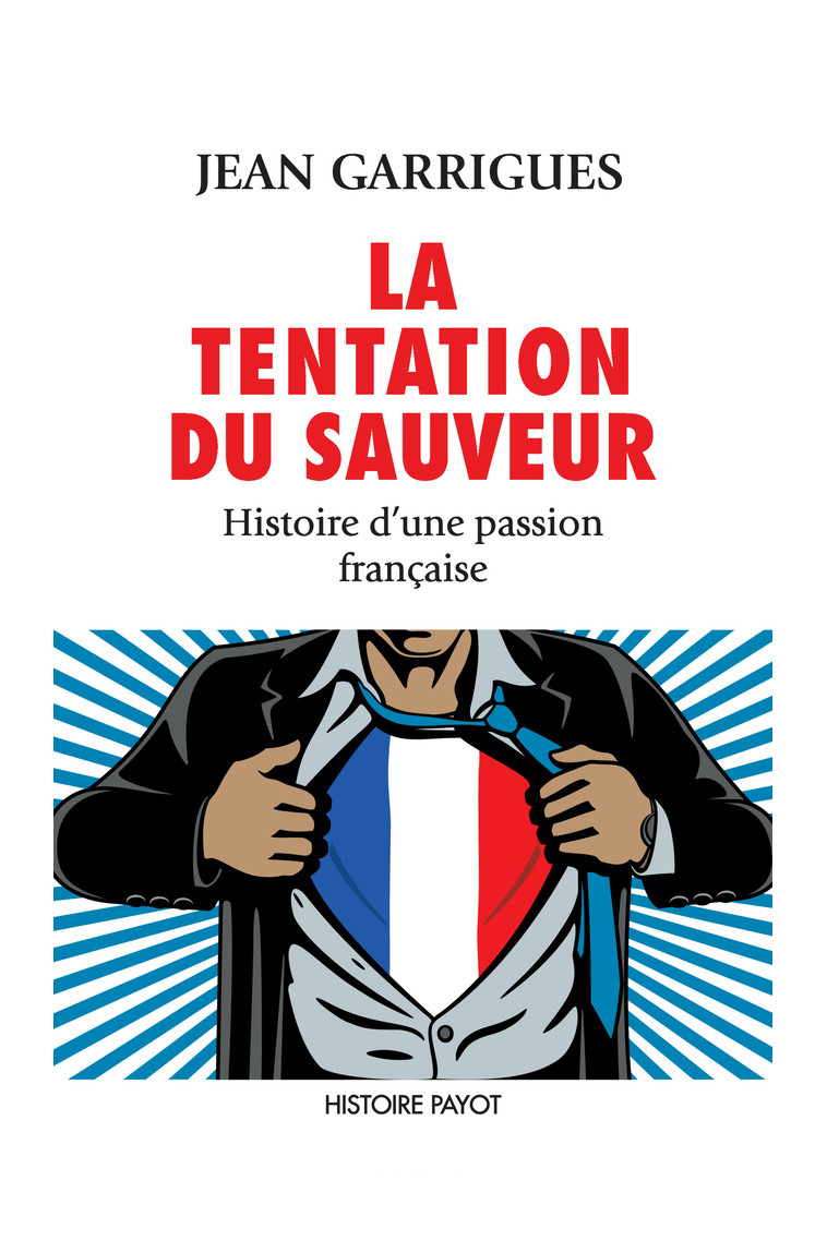 La Tentation du sauveur - Jean Garrigues - PAYOT