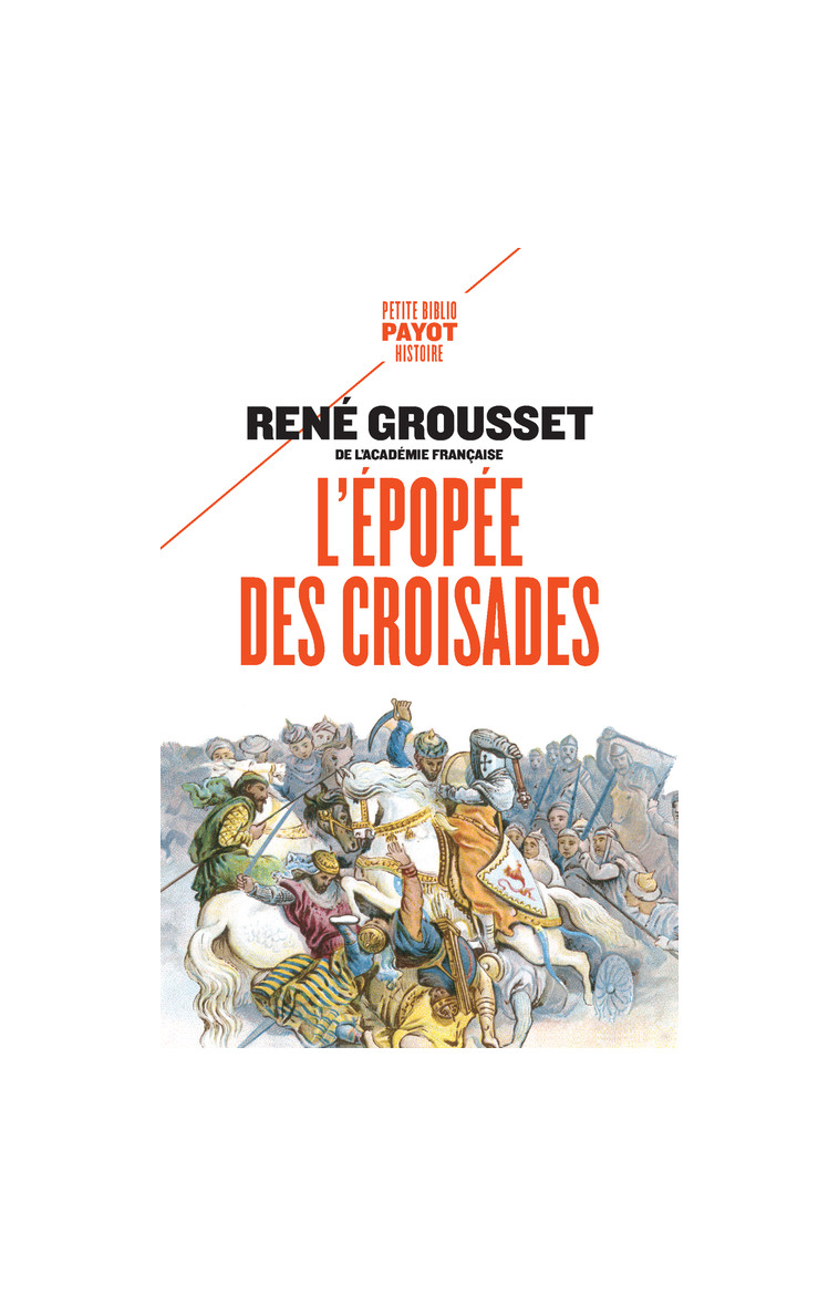 L'épopée des croisades - René Grousset - PAYOT