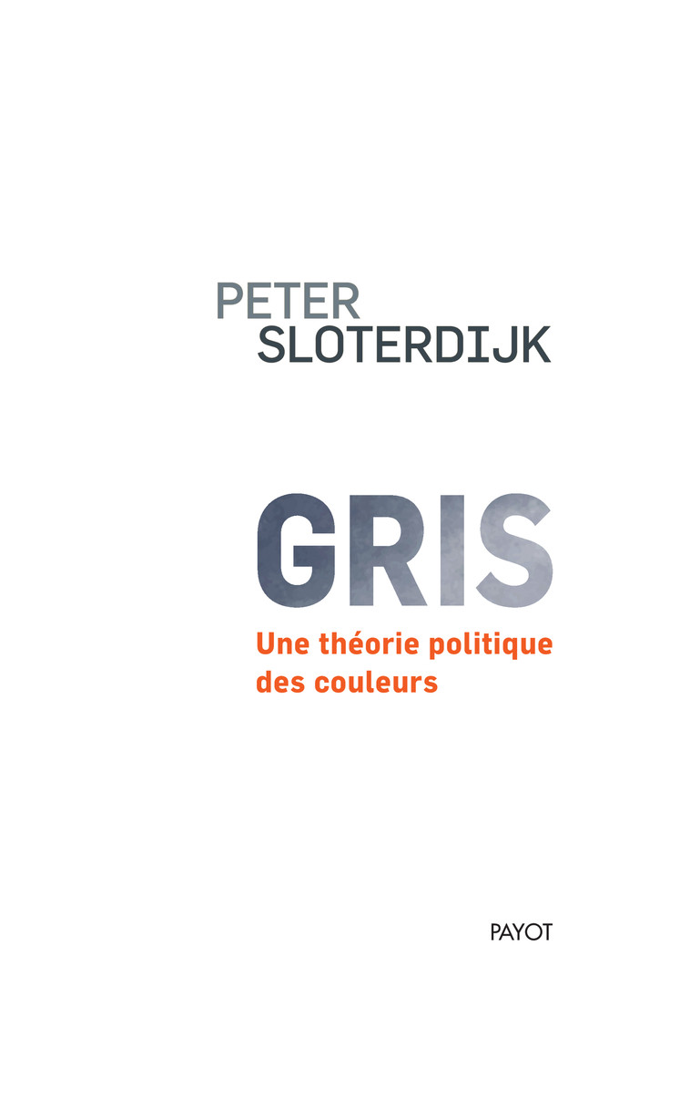 Gris - Peter Sloterdijk - PAYOT