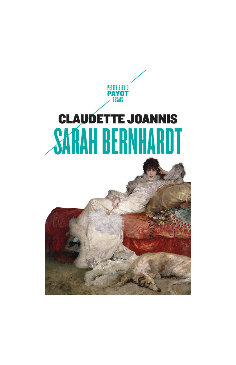 Sarah Bernhardt - Claudette Joannis - PAYOT