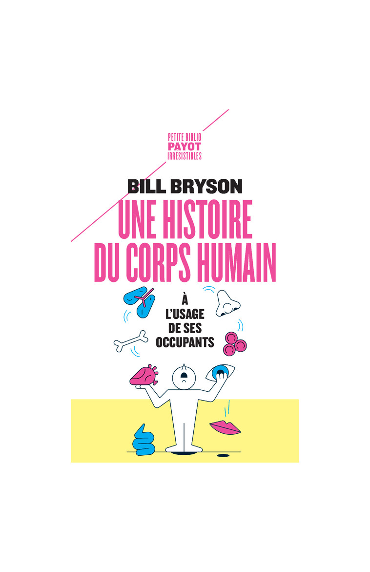 Une histoire du corps humain à l'usage de ses occupants - Bill Bryson - PAYOT