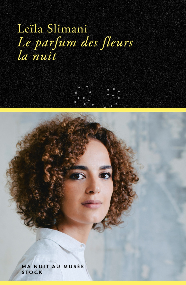 Le parfum des fleurs la nuit - Leïla Slimani - STOCK