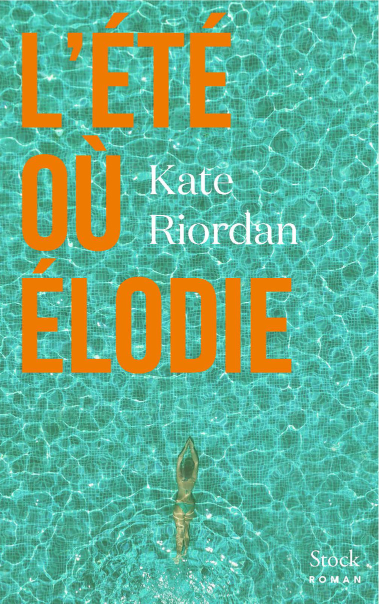 L'été où Élodie - Kate Riordan - STOCK