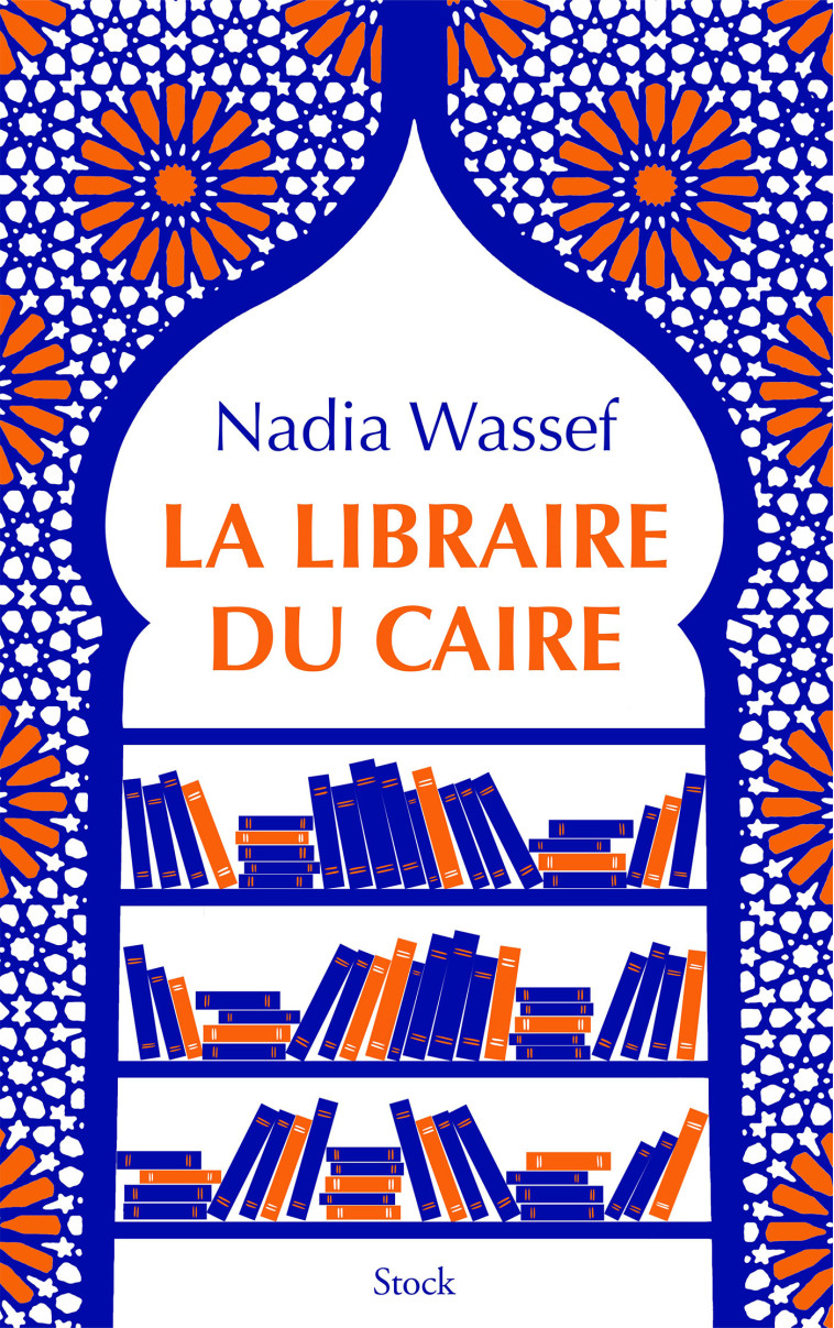 La libraire du Caire - Nadia Wassef - STOCK