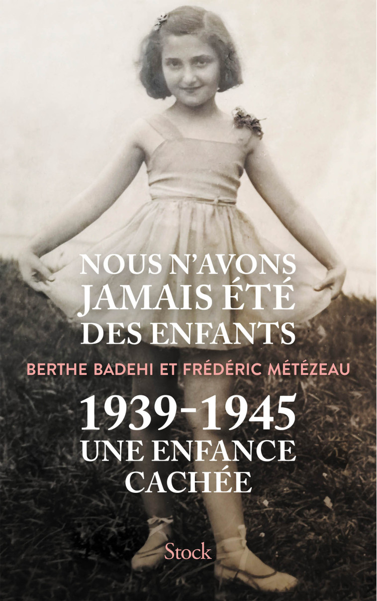 Nous n'avons jamais été des enfants - Berthe Badehi - STOCK