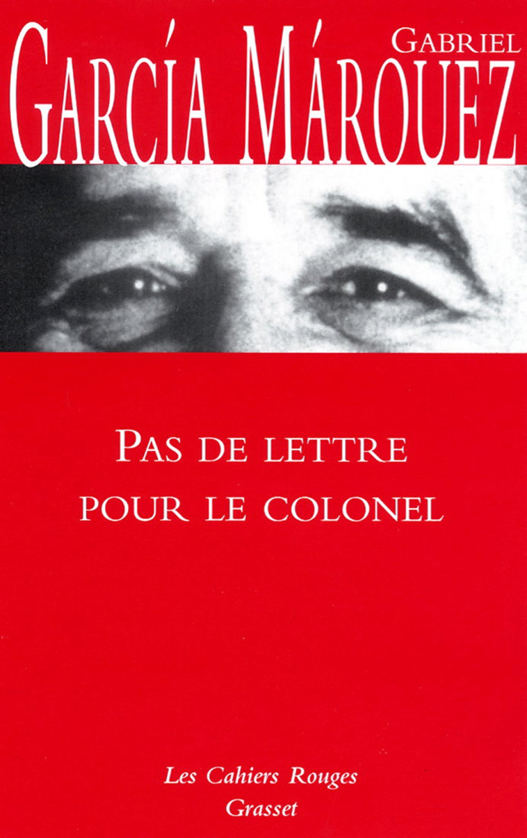 Pas de lettre pour le colonel - Gabriel García Márquez - GRASSET