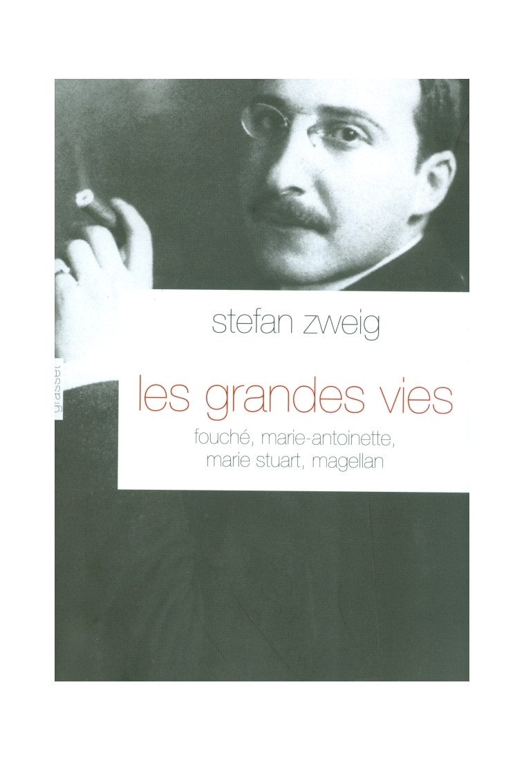 Les grandes vies - Stefan Zweig - GRASSET