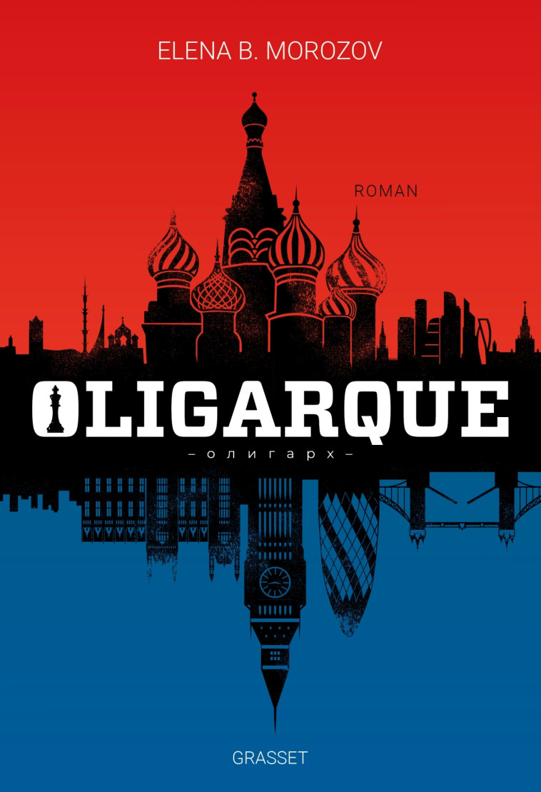 Oligarque -  Elena B. Morozov - GRASSET