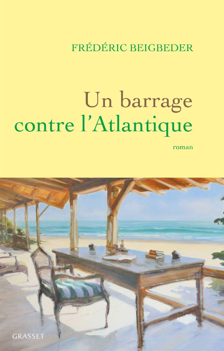 Un barrage contre l'Atlantique - Frédéric Beigbeder - GRASSET