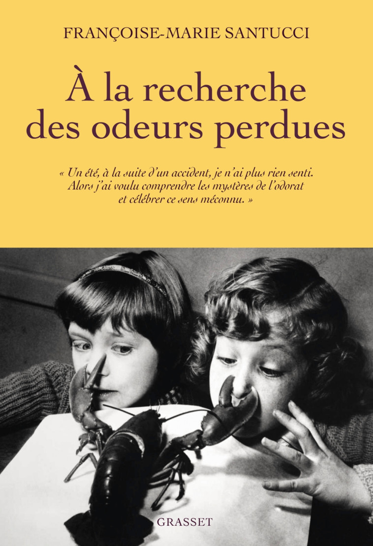 À la recherche des odeurs perdues - Françoise-Marie Santucci - GRASSET