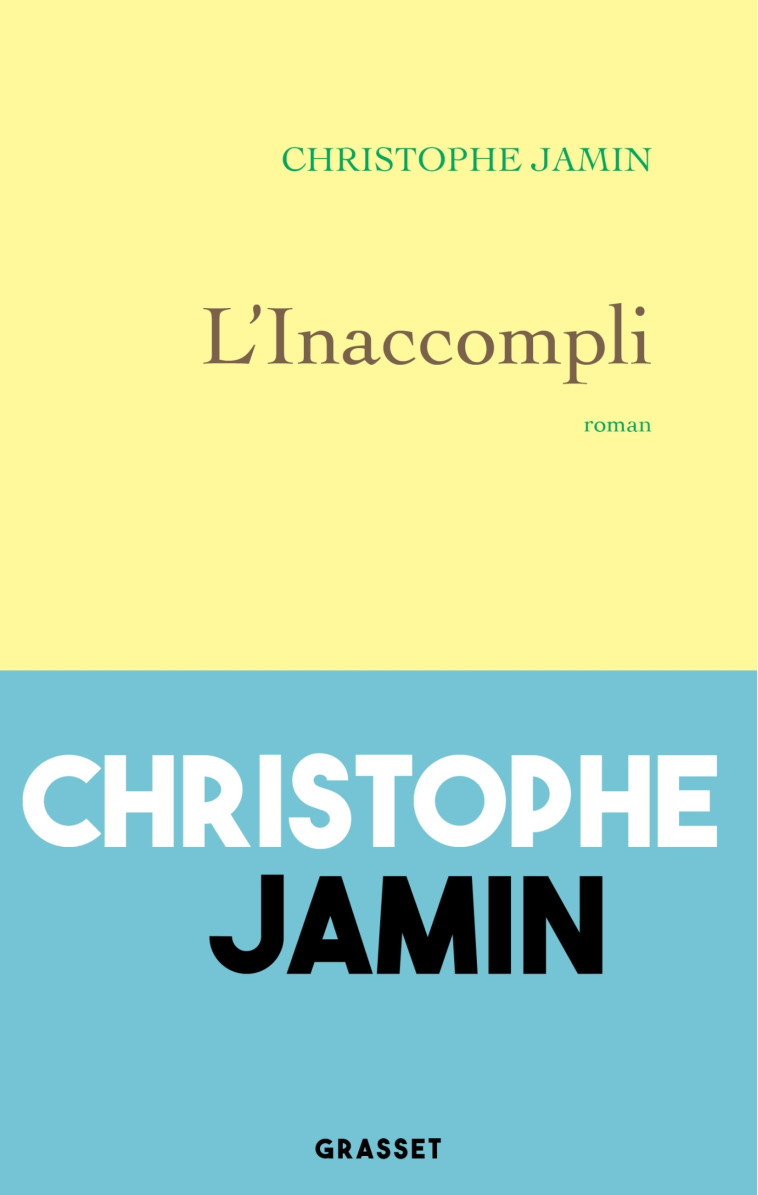 L'inaccompli - Christophe Jamin - GRASSET