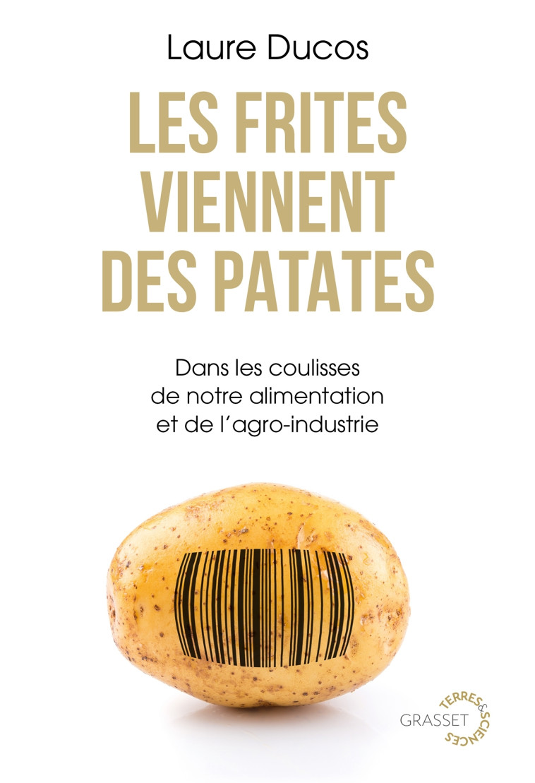 Les frites viennent des patates - Laure Ducos - GRASSET