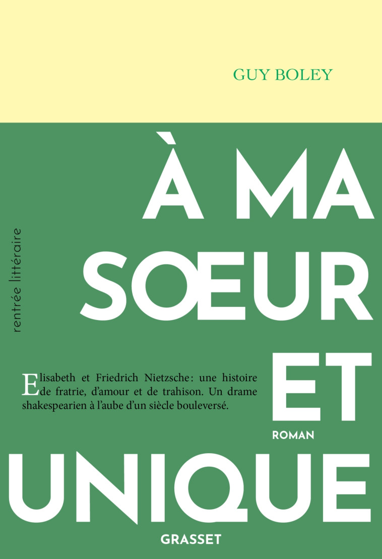 A ma soeur et unique - Guy Boley - GRASSET