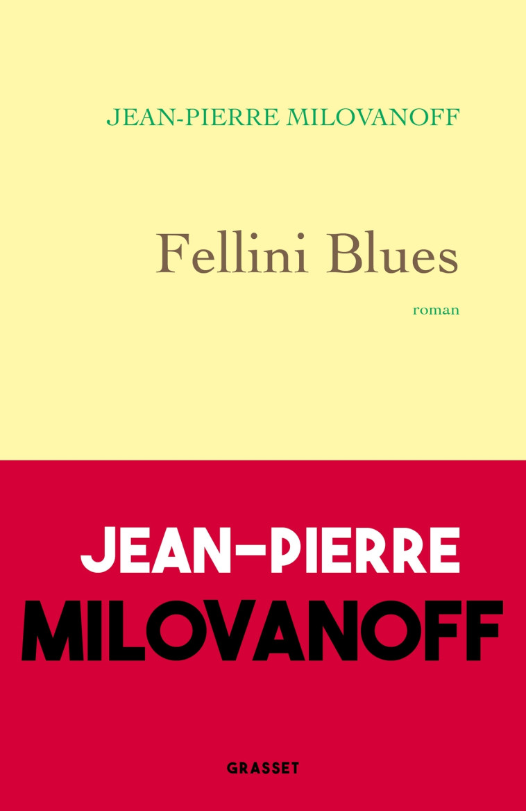 Fellini Blues - Jean-Pierre Milovanoff - GRASSET