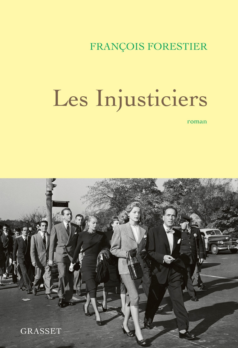 Les injusticiers - François Forestier - GRASSET