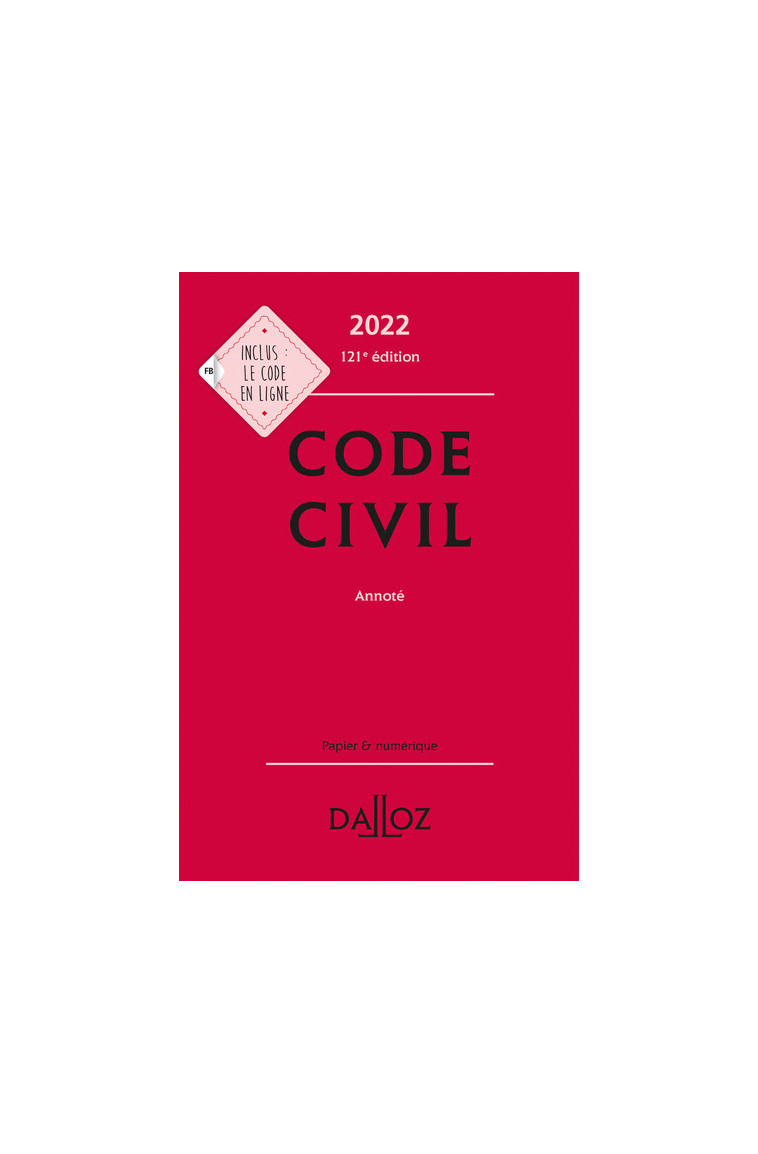 Code civil 2022, annoté. 121e éd. - Xavier Henry - DALLOZ