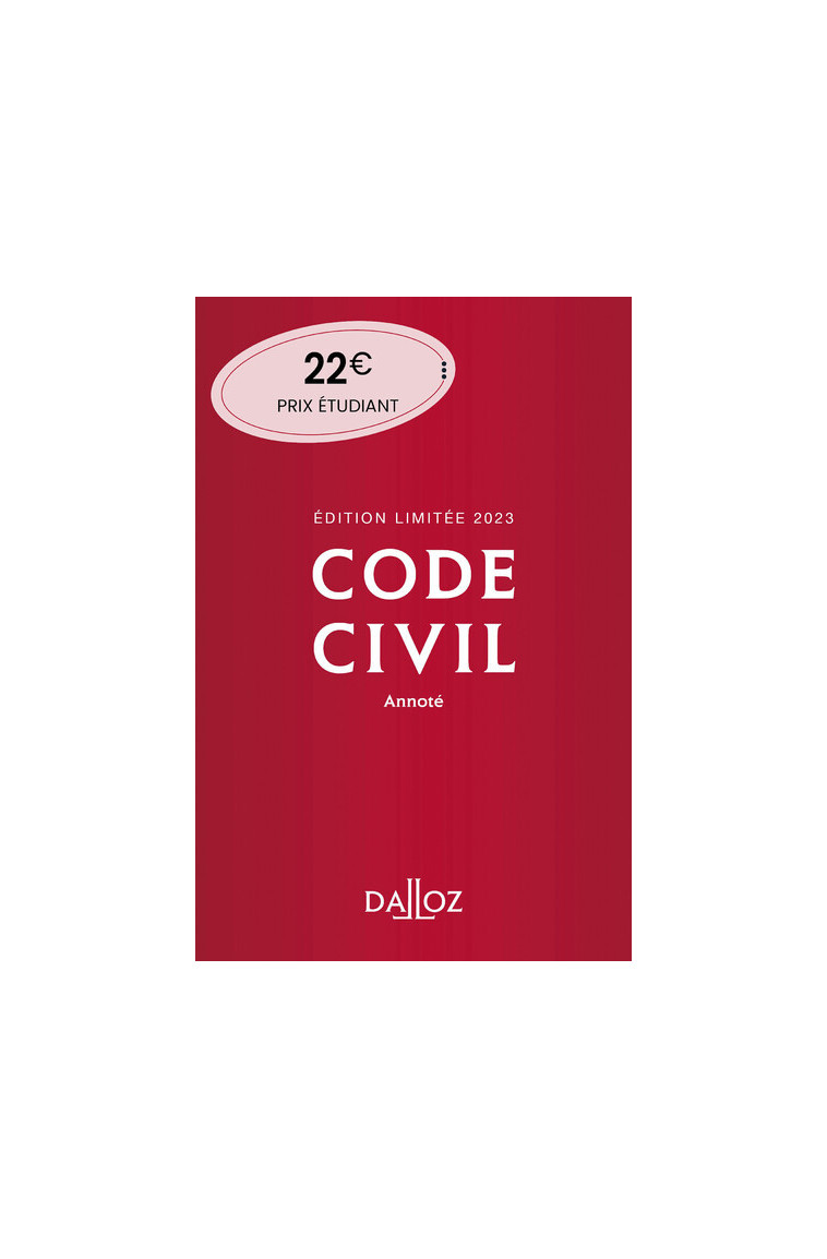 Code civil 2023 122ed édition limitée - Annoté - Xavier Henry - DALLOZ