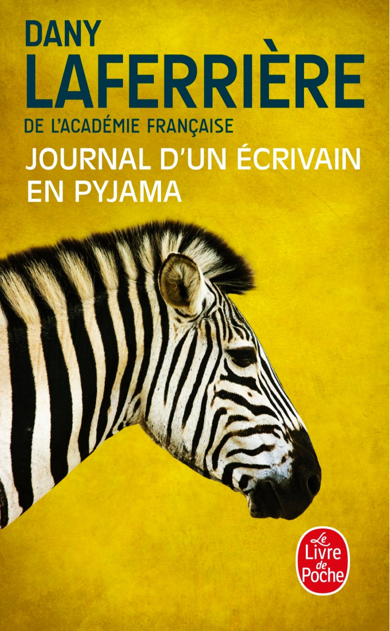 Journal d'un écrivain en pyjama - Dany Laferrière - LGF