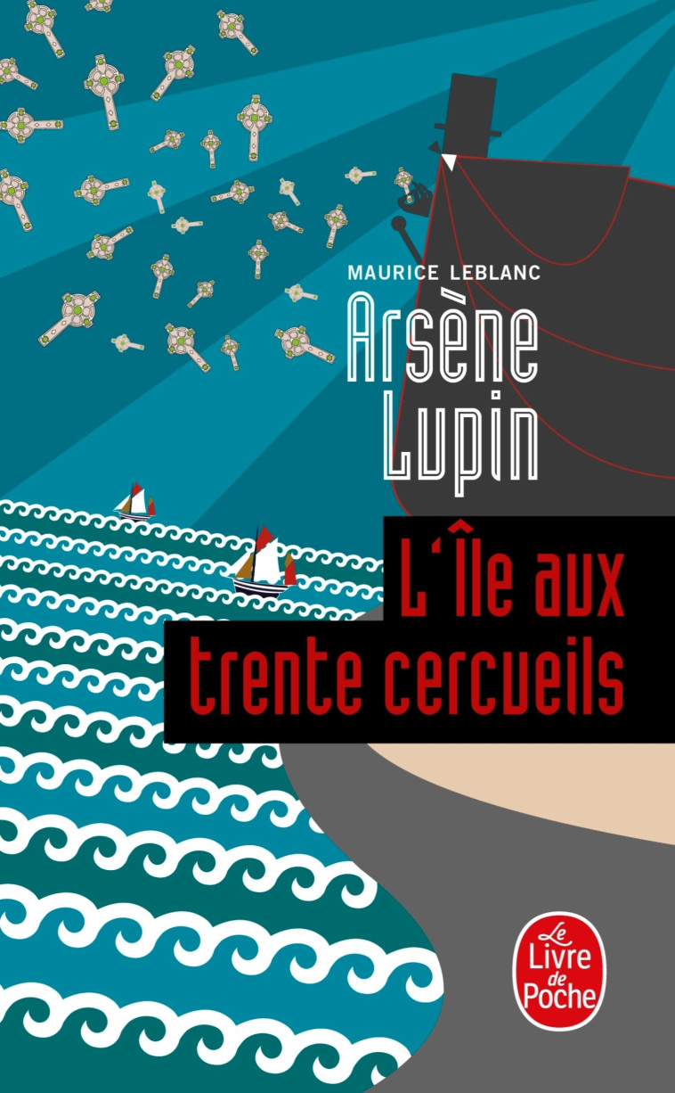 L'Ile aux trente cercueils - Maurice Leblanc - LGF