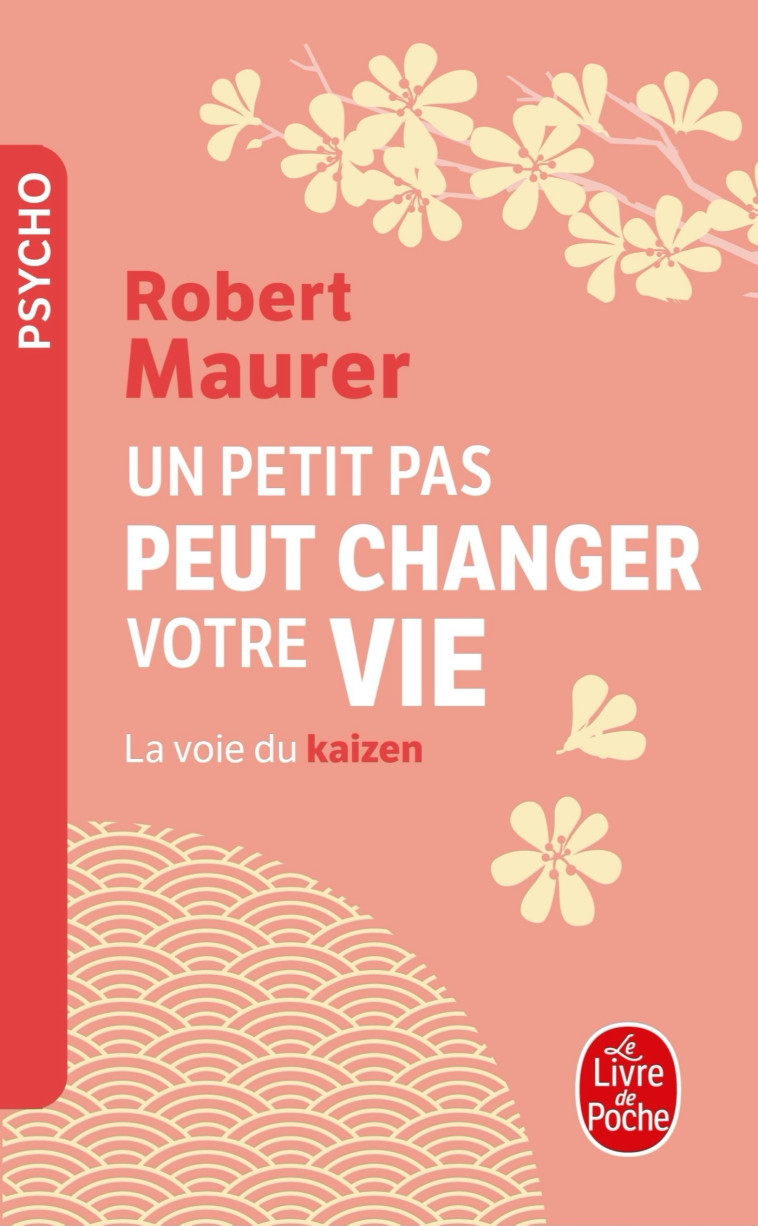 Un petit pas peut changer votre vie - Robert Maurer - LGF