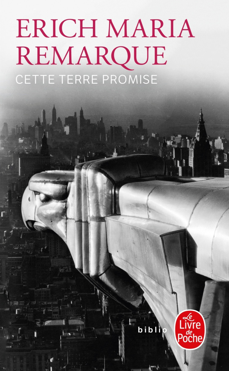 Cette terre promise - Erich Maria Remarque - LGF