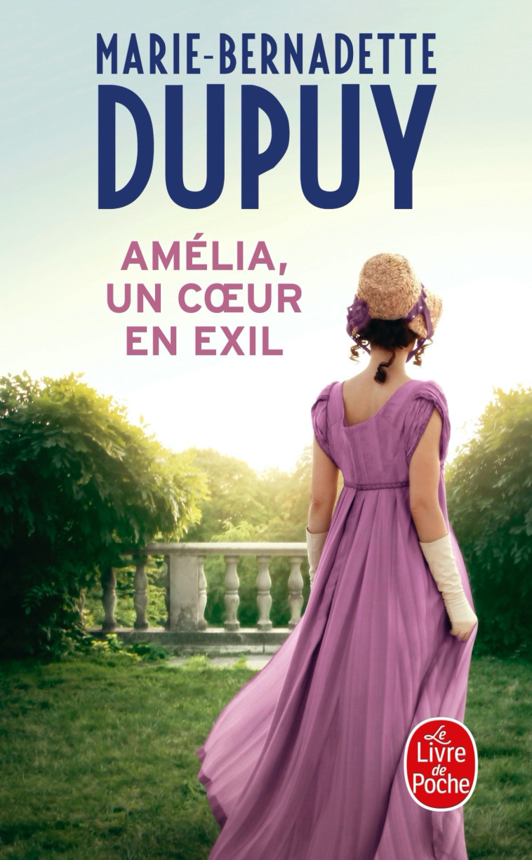 Amélia, un coeur en exil - Marie-Bernadette Dupuy - LGF