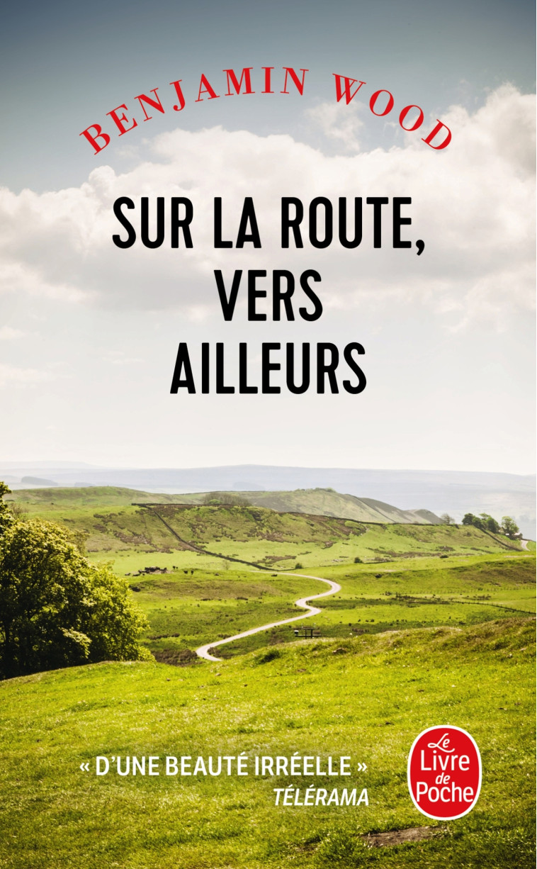 Sur la route, vers ailleurs - Benjamin Wood - LGF